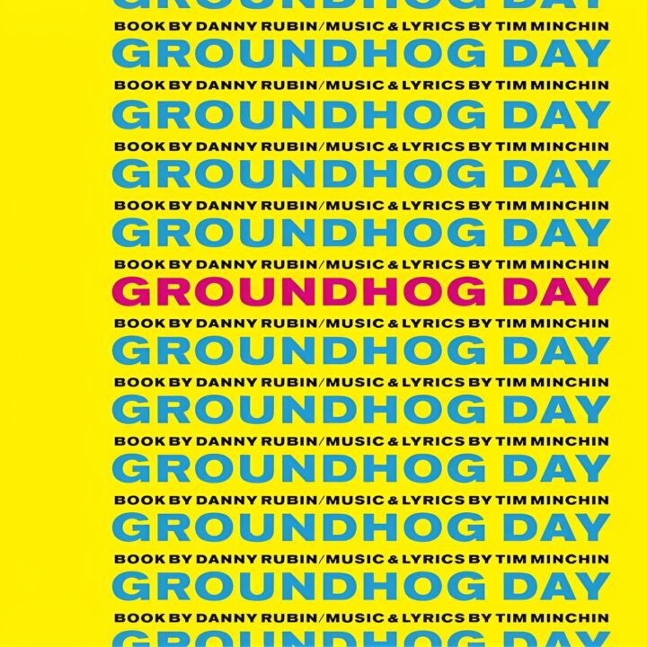 GROUNDHOG DAY – THE MUSICAL – LONDON RETURN SET FOR SUMMER 2023