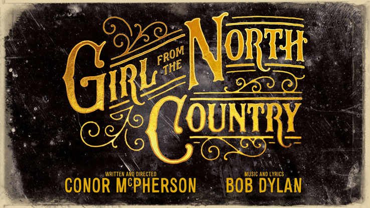 GIRL FROM THE NORTH COUNTRY RETURNS TO THE WEST END