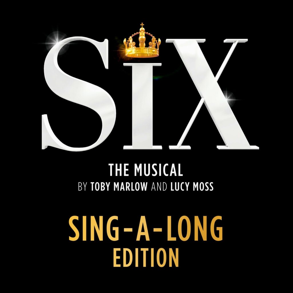 SIX THE MUSICAL RELEASE SING-ALONG EDITION SOUNDTRACK & SHEET MUSIC