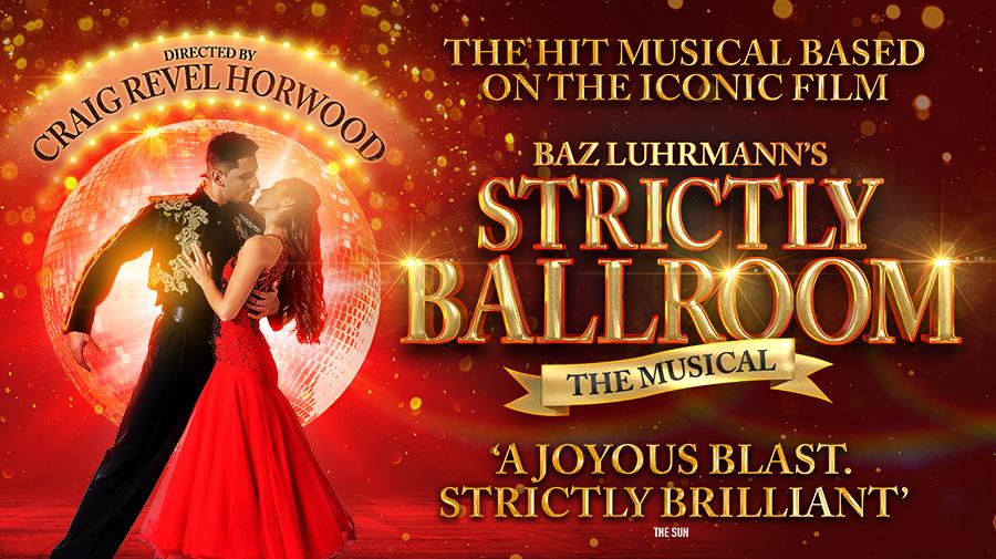STRICTLY BALLROOM – THE MUSICAL UK TOUR ANNOUNCED