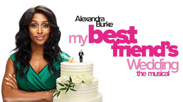 MY BEST FRIEND’S WEDDING MUSICAL ANNOUNCED – STARRING ALEXANDRA BURKE