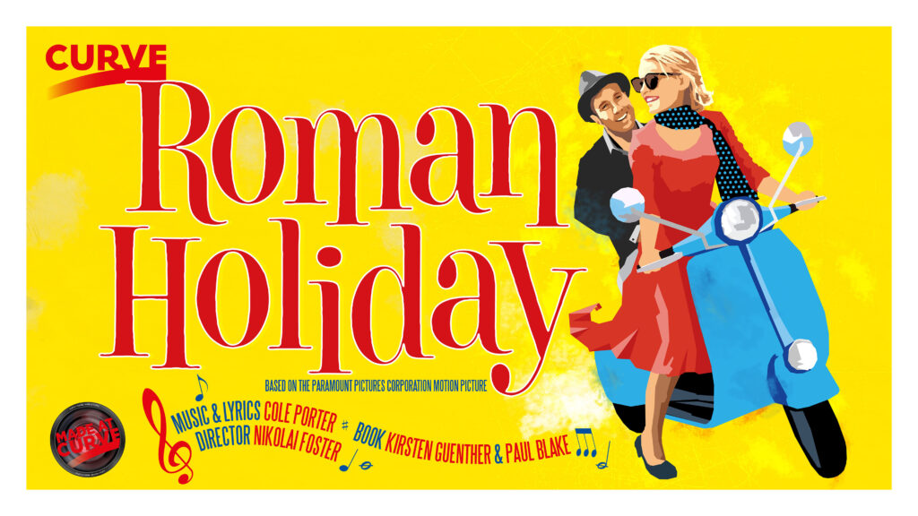 ROMAN HOLIDAY MUSICAL SET FOR CURVE THEATRE LEICESTER – DIRECTED BY NIKOLAI FOSTER