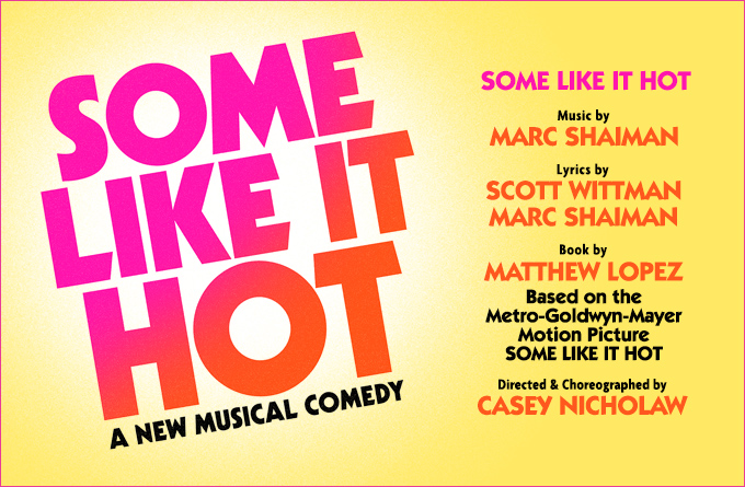 SOME LIKE IT HOT MUSICAL WORLD PREMIERE ANNOUNCED