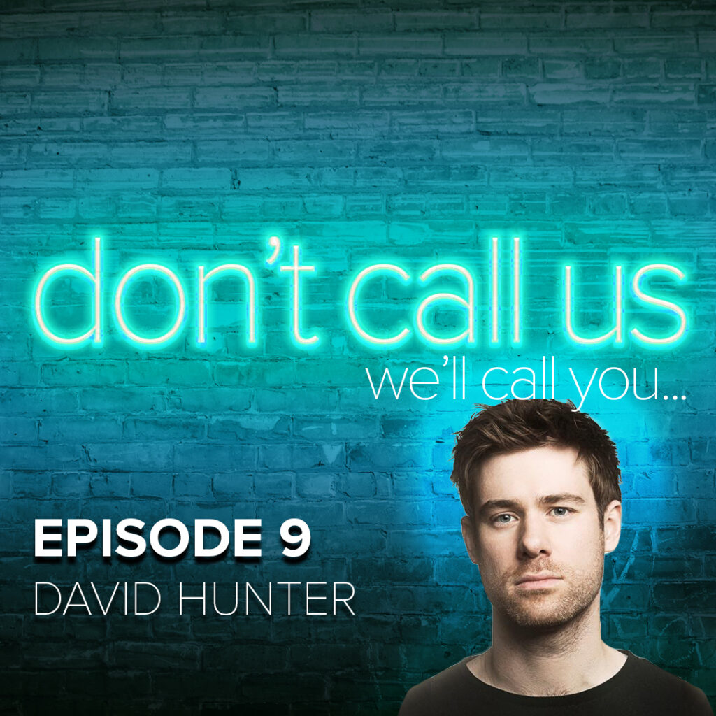 DAVID HUNTER TO APPEAR ON NEW PODCAST – DON’T CALL US, WE’LL CALL YOU