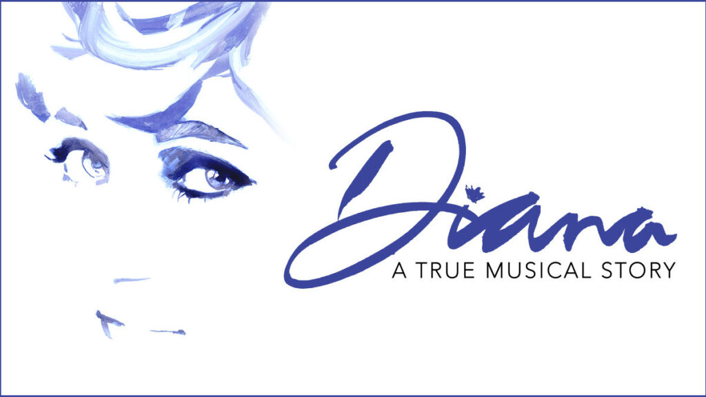 DIANA – A TRUE MUSICAL STORY – BROADWAY PRODUCTION TO BE FILMED & SHOWN ON NETFLIX