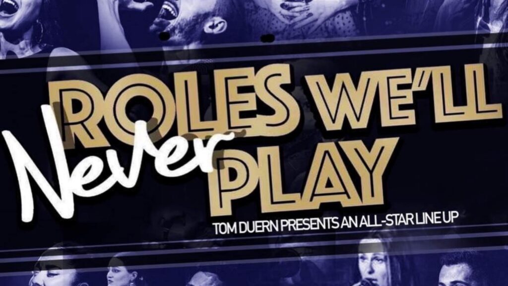 ROLES WE’LL NEVER PLAY – TURBINE THEATRE CONCERT – FULL LINE-UP ANNOUNCED
