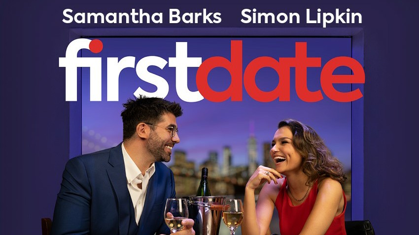 FIRST DATE – VIRTUAL PRODUCTION ANNOUNCED – STARRING SAMANTHA BARKS & SIMON LIPKIN