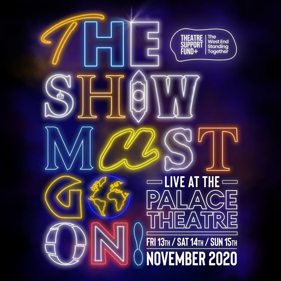 THE SHOW MUST GO ON! LIVE AT THE PALACE THEATRE CONCERTS ANNOUNCED