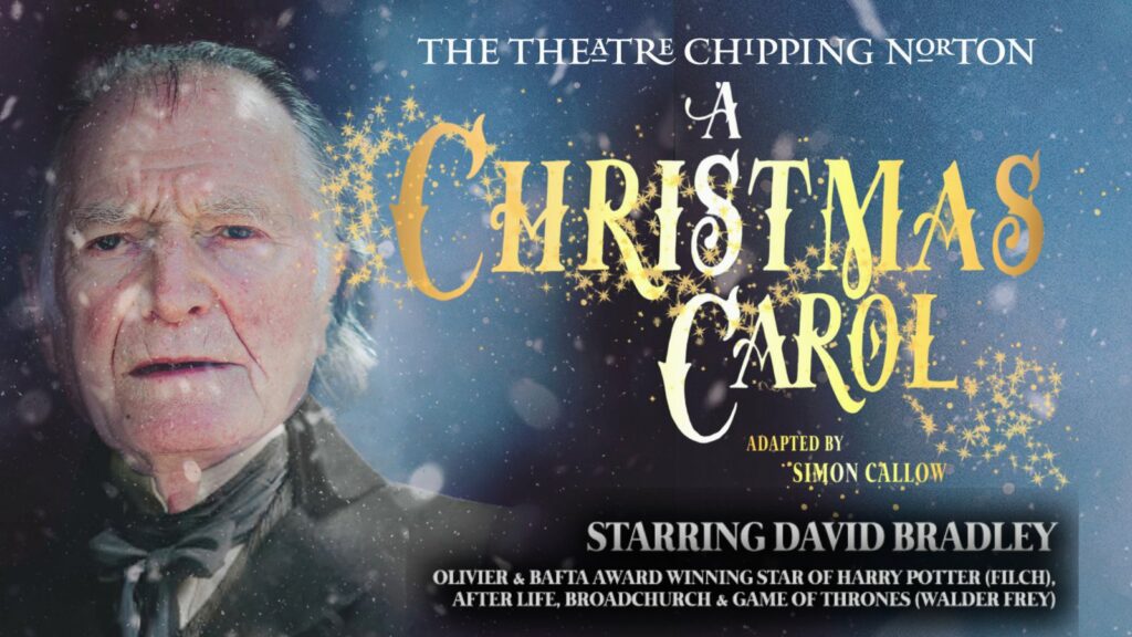 DAVID BRADLEY TO STAR IN SIMON CALLOW’S ACCLAIMED ONE-MAN ADAPTATION OF A CHRISTMAS CAROL