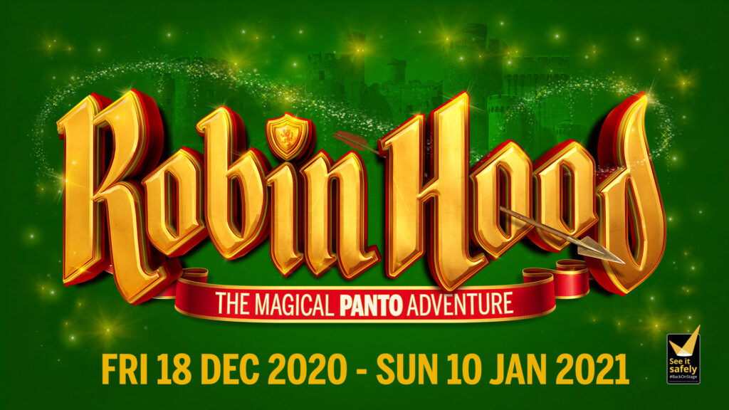 BRISTOL HIPPODROME TO REOPEN FOR SOCIALLY DISTANCED PANTO – ROBIN HOOD