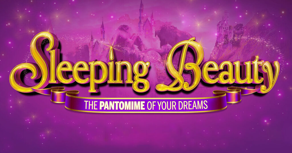 OPERA HOUSE MANCHESTER & MILTON KEYNES THEATRE TO REOPEN FOR SOCIALLY DISTANCED PANTO – SLEEPING BEAUTY