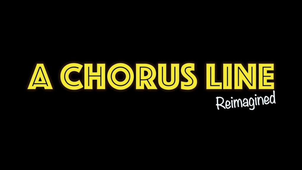 A CHORUS LINE REIMAGINED – SHORT FILM RELEASED TO RAISE MONEY FOR THEATRES