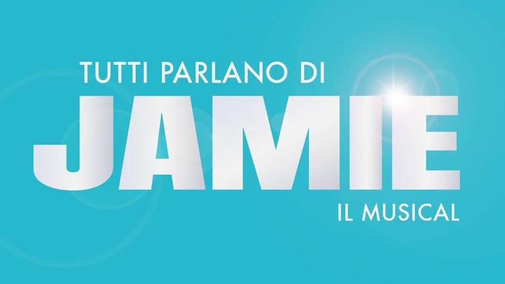 EVERYBODY’S TALKING ABOUT JAMIE – ITALIAN PRODUCTION ANNOUNCED