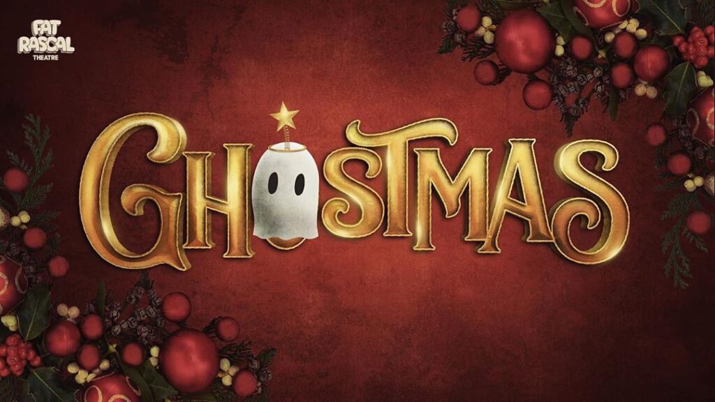 FAT RASCAL THEATRE ANNOUNCE NEW CHRISTMAS SHOW – GHOSTMAS