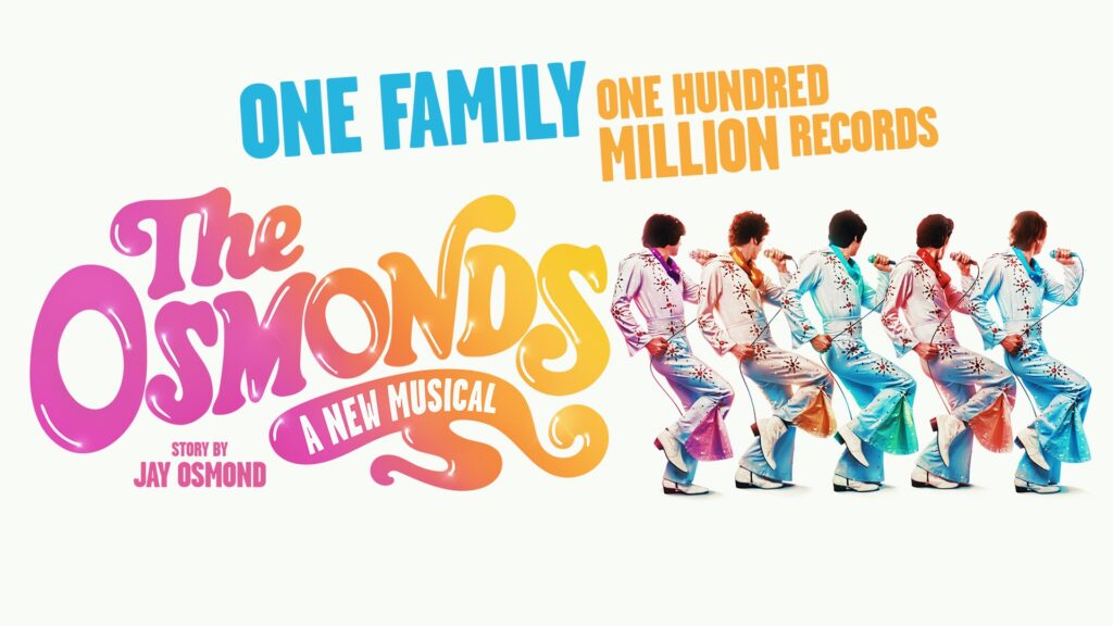 THE OSMONDS: A NEW MUSICAL ANNOUNCED – UK TOUR 2021