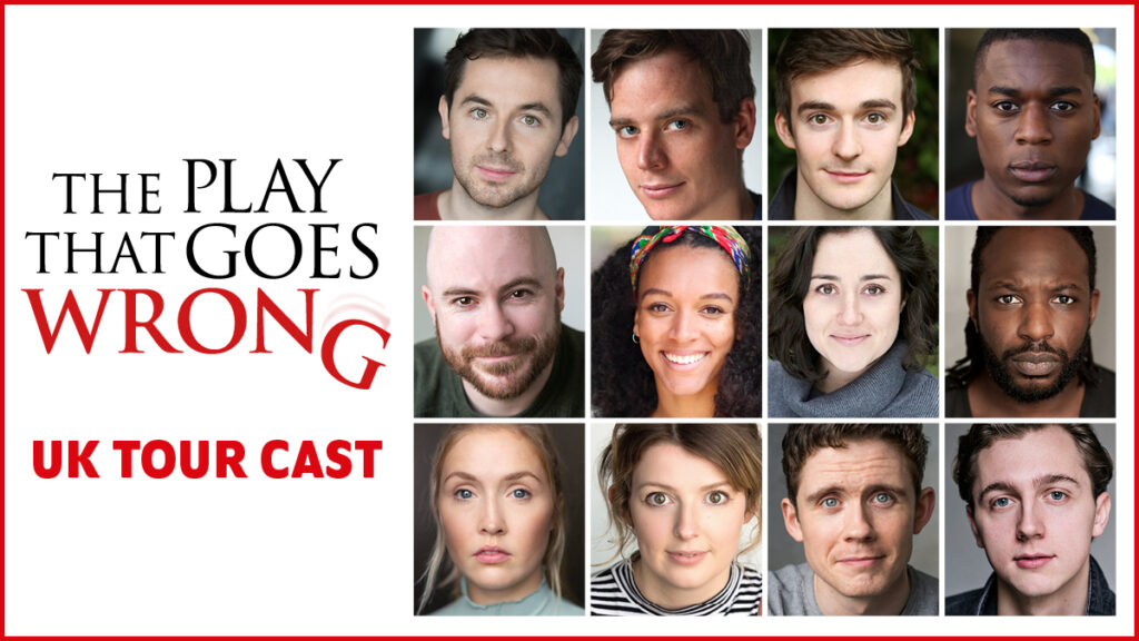 THE PLAY THAT GOES WRONG – UK TOUR CAST ANNOUNCED