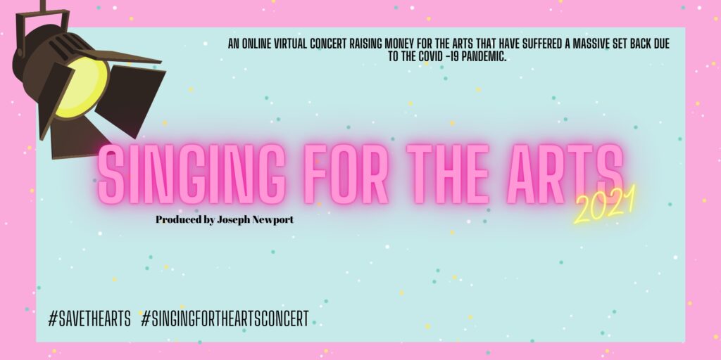 SINGING FOR THE ARTS – DIGITAL CHARITY CONCERT ANNOUNCED