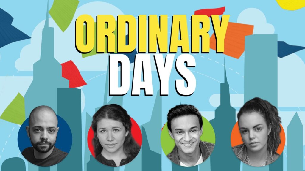 ORDINARY DAYS – NEW ONLINE PRODUCTION ANNOUNCED