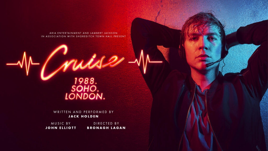 WORLD PREMIERE OF JACK HOLDEN’S CRUISE COMING TO WEST END – MAY 2021