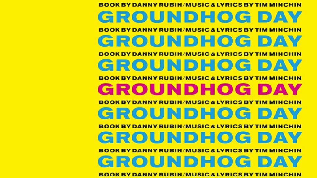 RUMOUR – GROUNDHOG DAY – THE MUSICAL TO RETURN TO THE OLD VIC