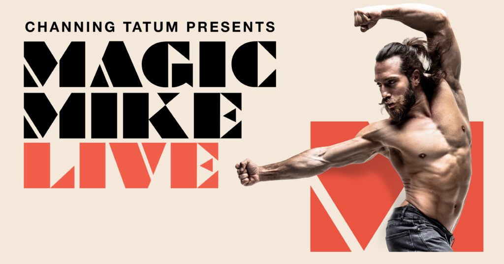 CHANNING TATUM’S MAGIC MIKE LIVE TO REOPEN IN LONDON THIS MAY