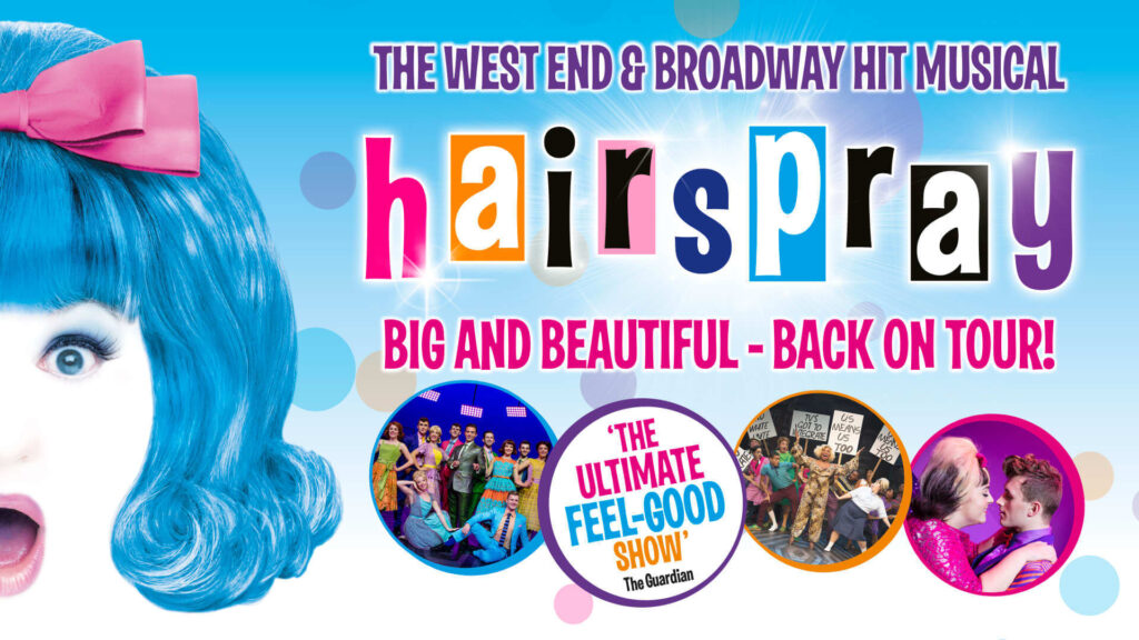 HAIRSPRAY UK TOUR  – RESCHEDULED DATES ANNOUNCED FOR 2021/22