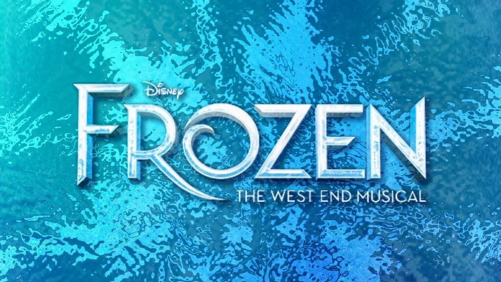 FROZEN – WEST END PRODUCTION SETS NEW OPENING DATES – AUGUST 2021