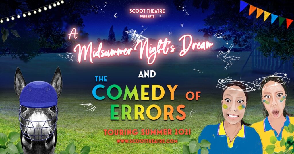 SCOOT THEATRE ANNOUNCE SUMMER 2021 TOUR WITH THE COMEDY OF ERRORS & A MIDSUMMER NIGHT’S DREAM