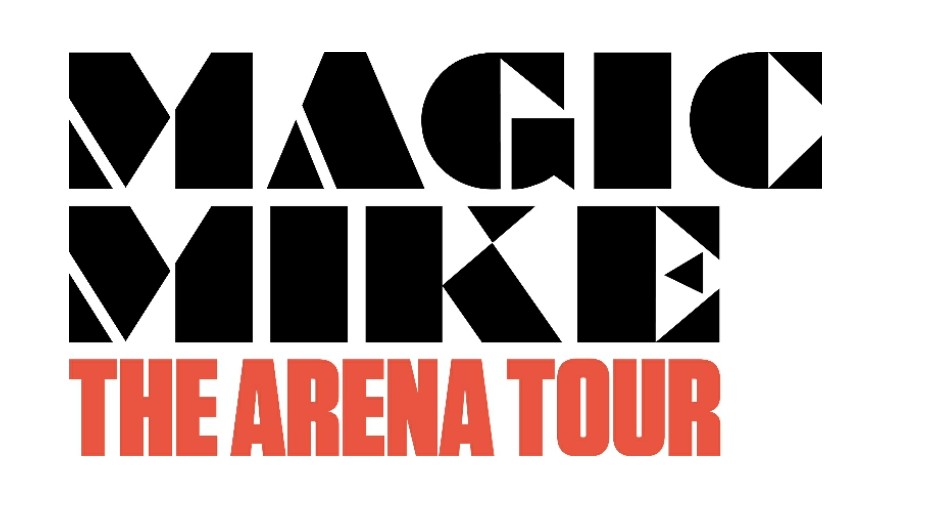 CHANNING TATUM’S MAGIC MIKE – THE ARENA TOUR ANNOUNCED – MAY 2022