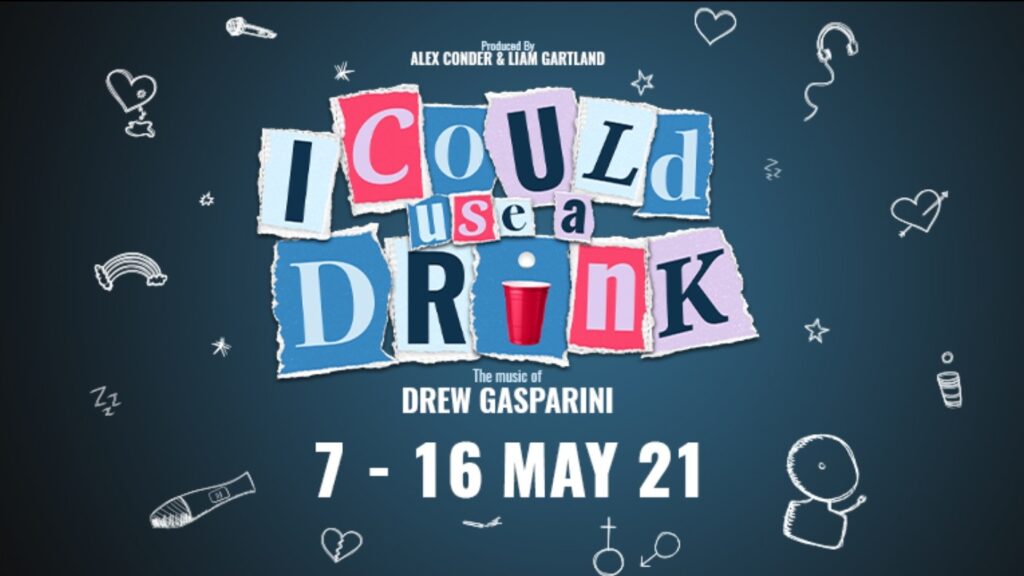 UK PREMIERE OF DREW GASPARINI’S I COULD USE A DRINK ANNOUNCED FOR STREAM.THEATRE