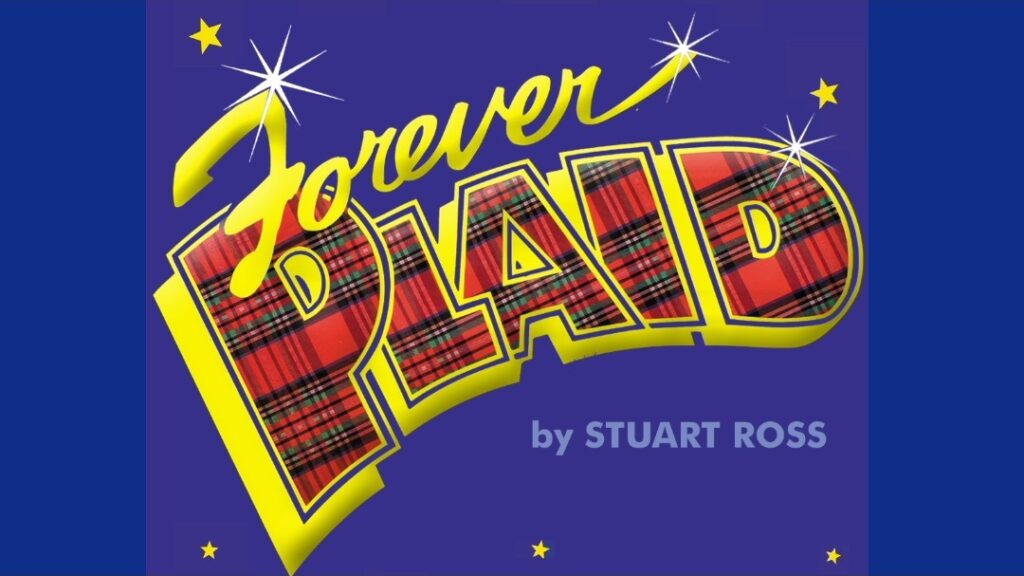 FOREVER PLAID – RESCHEDULED DATES ANNOUNCED FOR UPSTAIRS AT THE GATEHOUSE – JUNE 2021