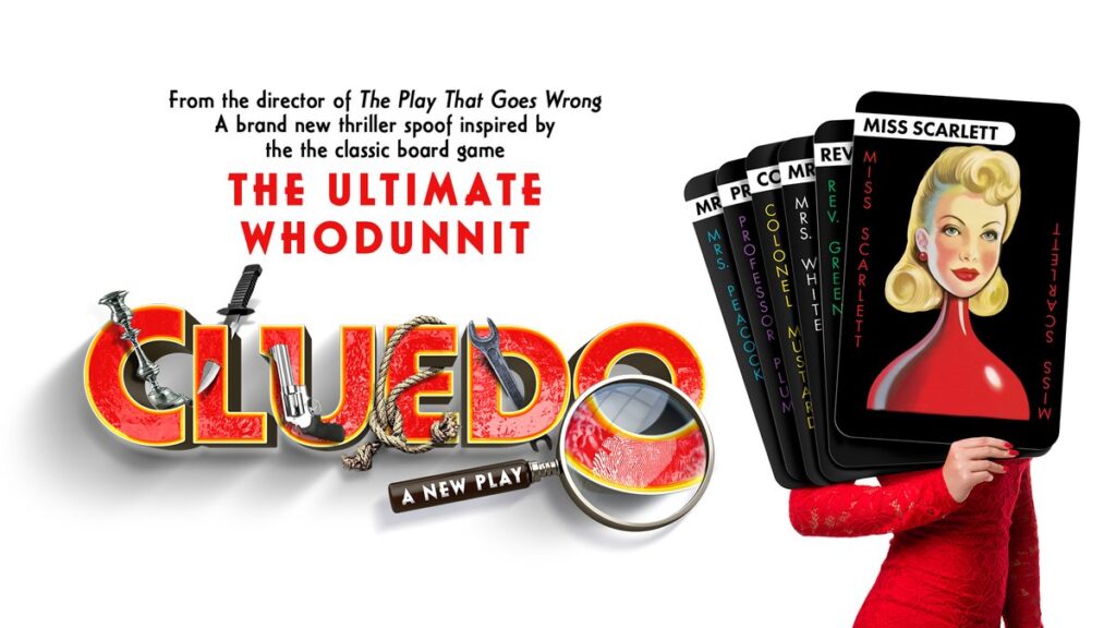CLUEDO – A NEW PLAY – FROM THE DIRECTOR OF THE PLAY THAT GOES WRONG – UK TOUR ANNOUNCED – SPRING 2022