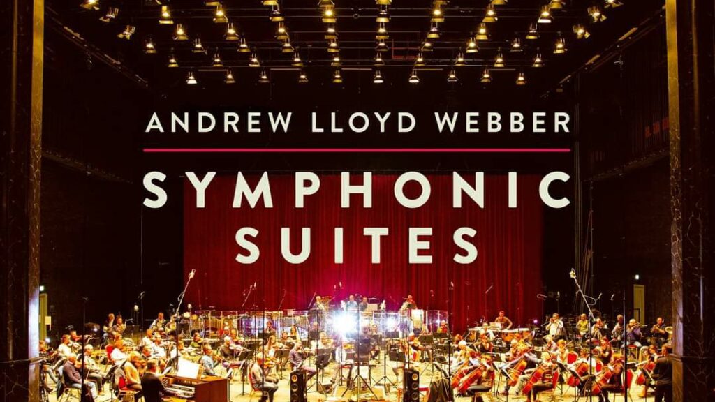 ANDREW LLOYD WEBBER – SYMPHONIC SUITES – NEW ALBUM RELEASE DATE ANNOUNCED – SEPTEMBER 2021
