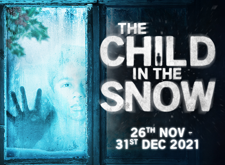 WILTON’S MUSIC HALL ANNOUNCE BRAND-NEW CHRISTMAS SHOW – THE CHILD IN THE SNOW