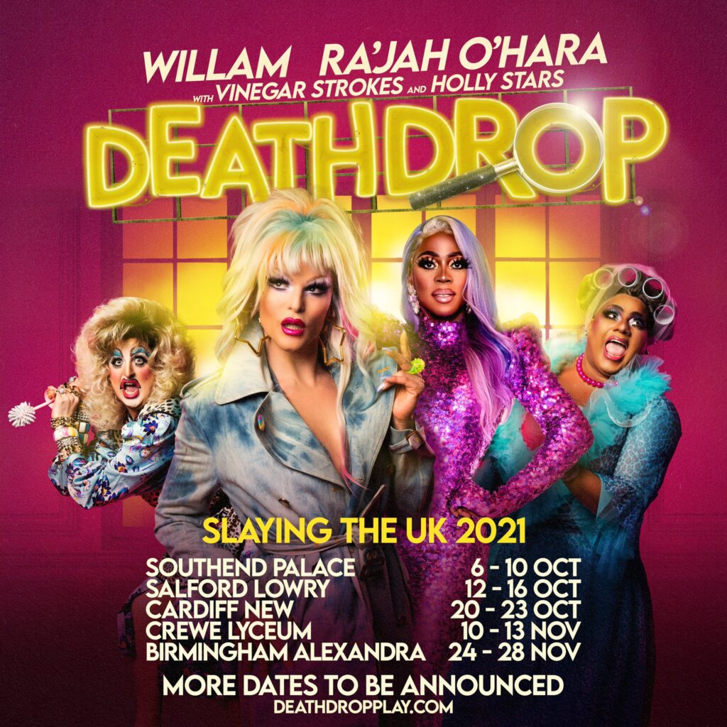 DEATH DROP UK TOUR ANNOUNCED – STARRING WILLAM, RA’JAH O’HARA, VINEGAR STROKES & HOLLY STARS