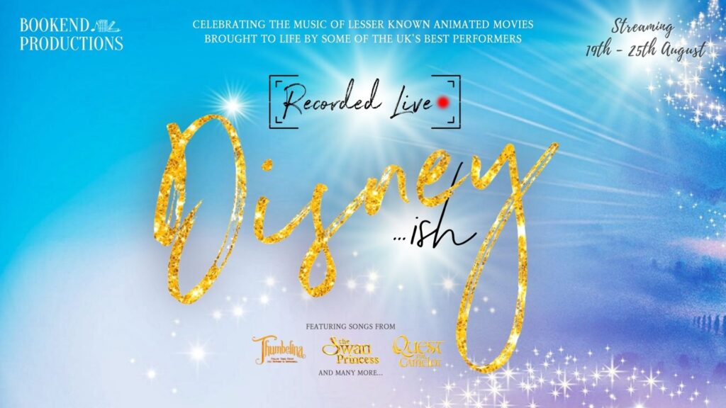 DISNEY…ISH IN CONCERT – RECORDED LIVE AT THE UNION THEATRE – NOW AVAILABLE TO STREAM ONLINE
