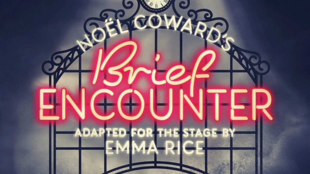 BRIEF ENCOUNTER REVIVAL ANNOUNCED FOR THE WATERMILL THEATRE