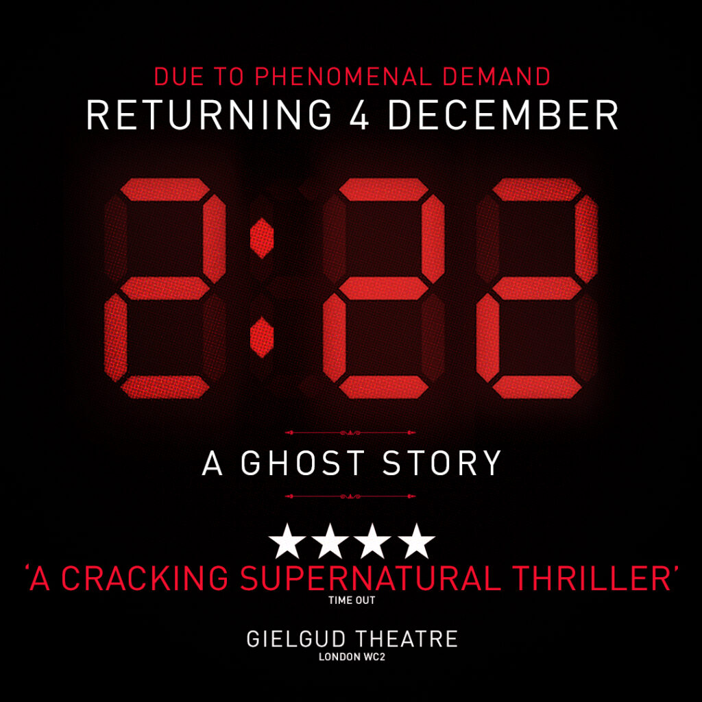 2:22 – A GHOST STORY ANNOUNCES TRANSFER TO THE GIELGUD THEATRE