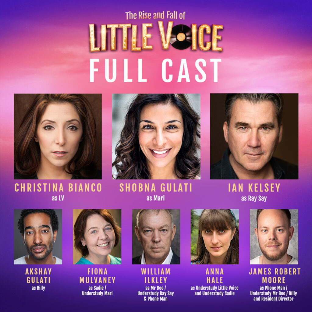 THE RISE AND FALL OF LITTLE VOICE – UK TOUR – FULL CAST & CREATIVES ANNOUNCED