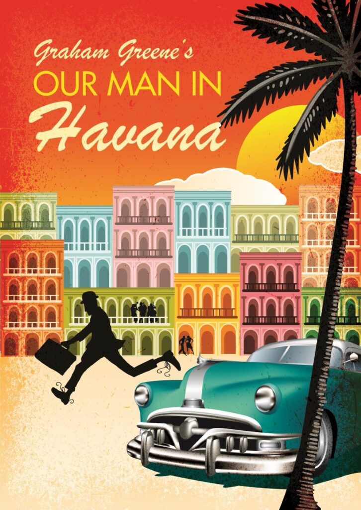 GRAHAM GREENE’S OUR MAN IN HAVANA – WORLD PREMIERE MUSICAL ADAPTATION ANNOUNCED FOR THE WATERMILL THEATRE