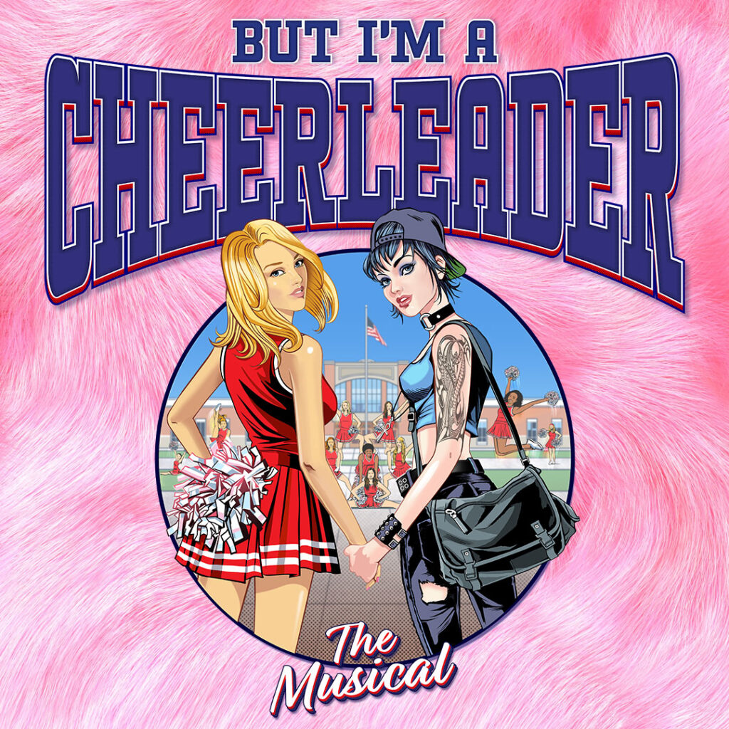 BUT I’M A CHEERLEADER – THE MUSICAL – UK PREMIERE ANNOUNCED FOR THE TURBINE THEATRE