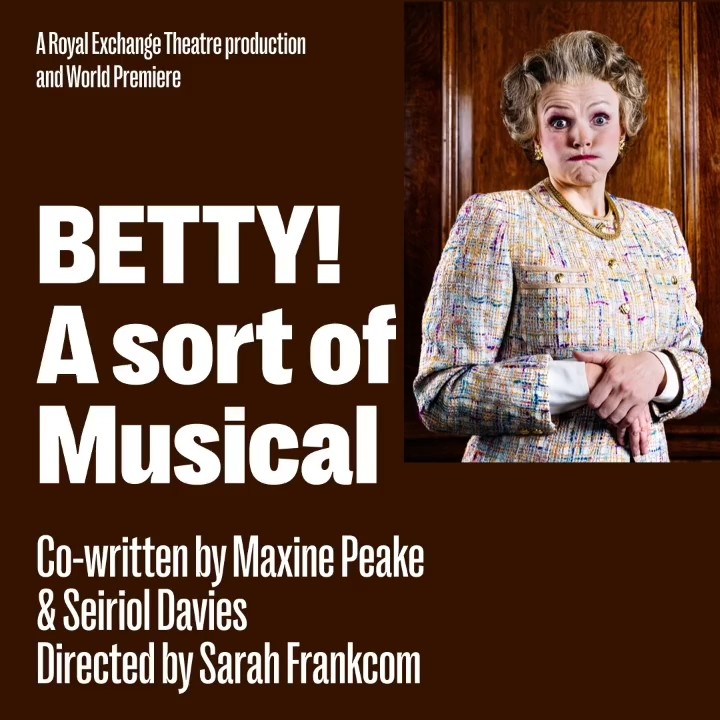 BETTY! A SORT OF MUSICAL – WORLD PREMIERE ANNOUNCED FOR ROYAL EXCHANGE THEATRE