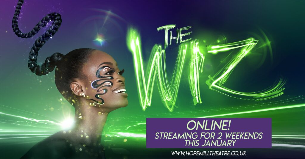 THE WIZ – HOPE MILL THEATRE – TO BE STREAMED ONLINE