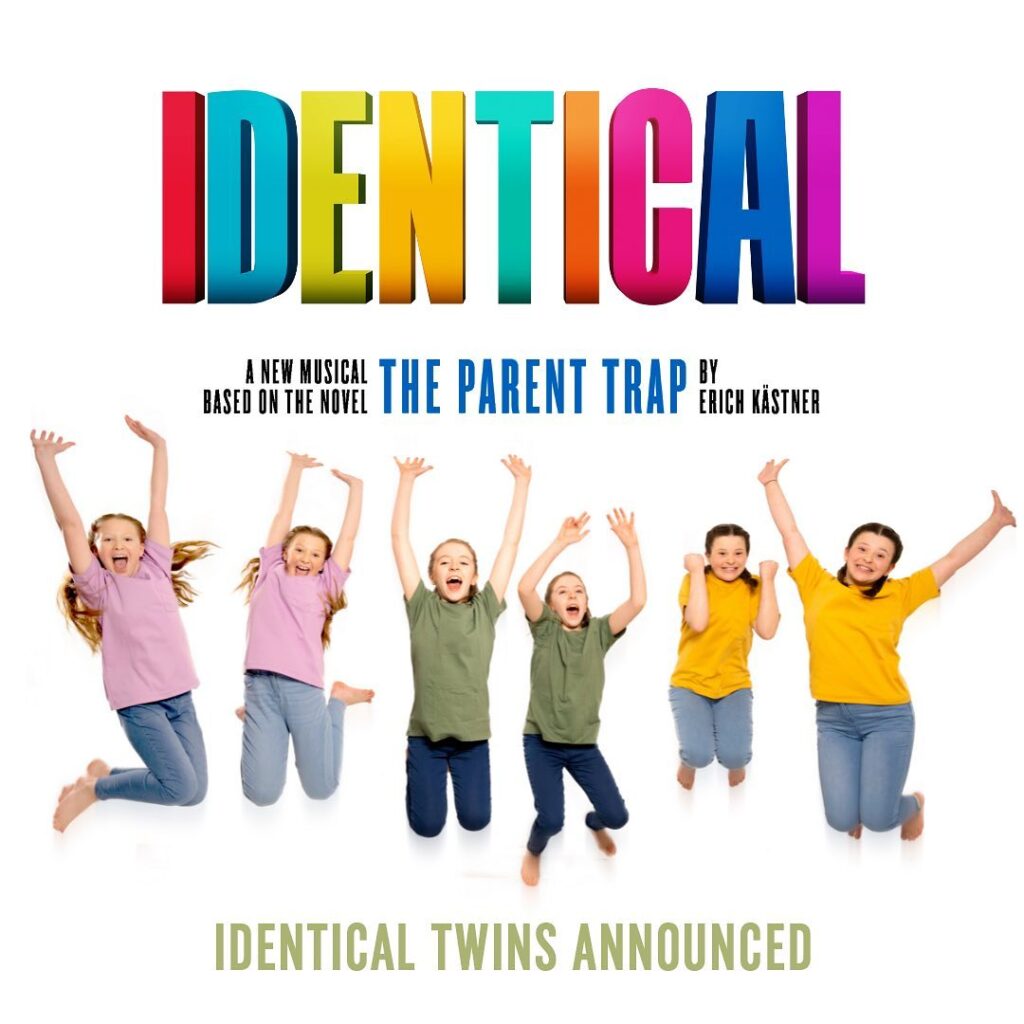IDENTICAL – NEW MUSICAL BASED ON THE PARENT TRAP – CASTING ANNOUNCED