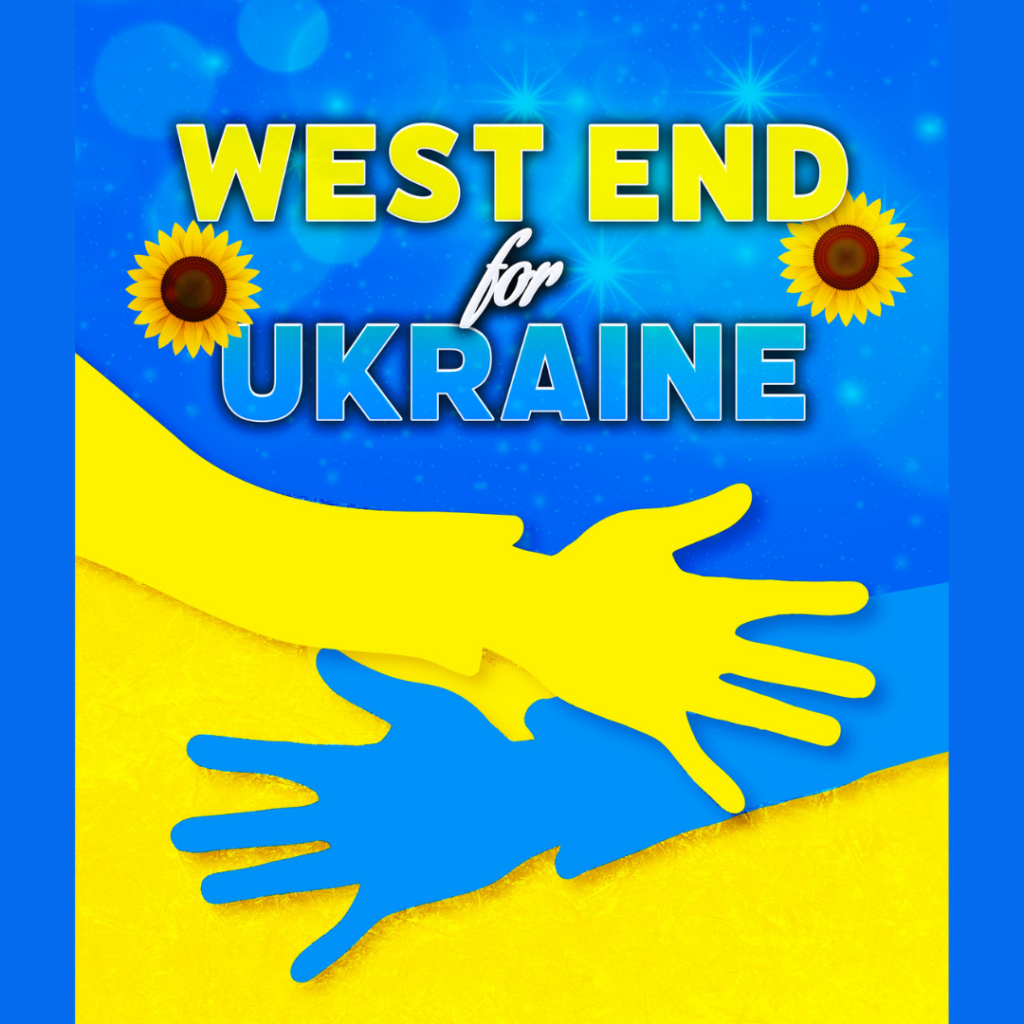 WEST END FOR UKRAINE – WEST END STARS ANNOUNCED FOR FUNDRAISER CONCERT