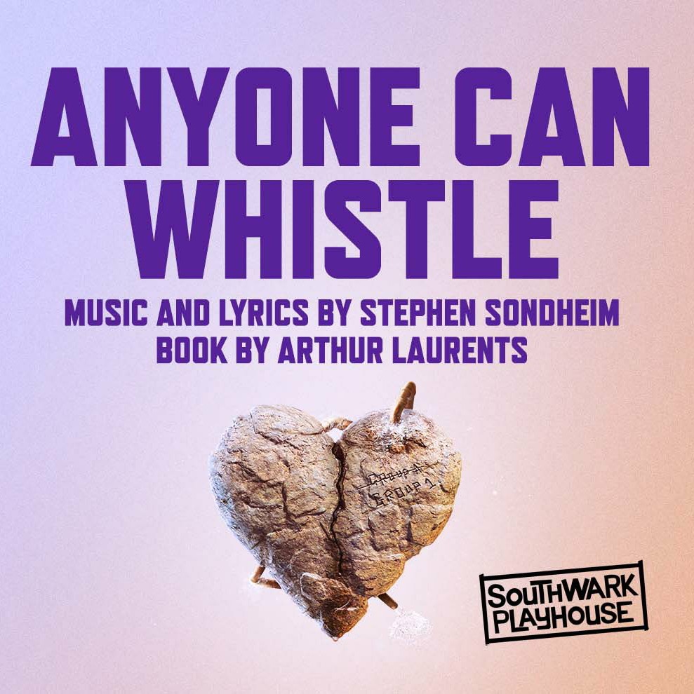REVIEW – ANYONE CAN WHISTLE – SOUTHWARK PLAYHOUSE