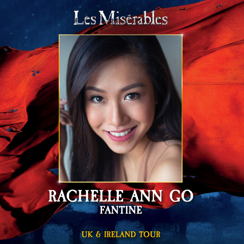 RACHELLE ANN GO TO JOIN LES MISÉRABLES UK TOUR