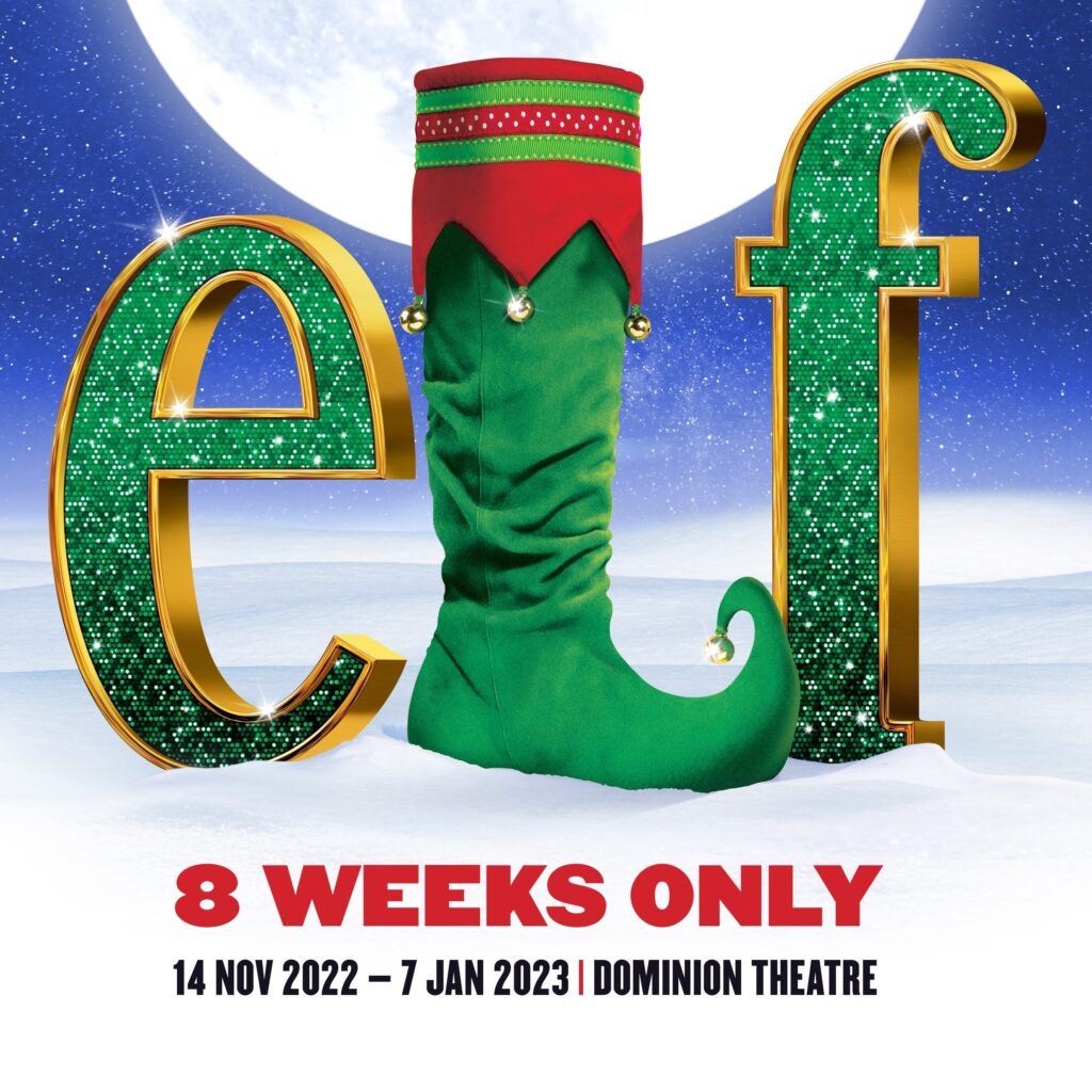 ELF – WEST END RETURN ANNOUNCED FOR DOMINION THEATRE – CHRISTMAS 2022