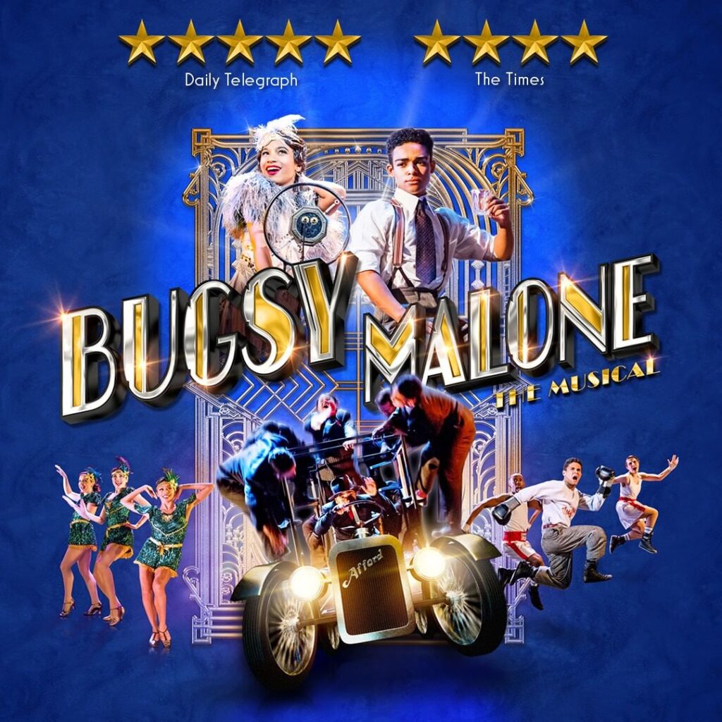 BUGSY MALONE – THE MUSICAL – WEST END RUN TEASED