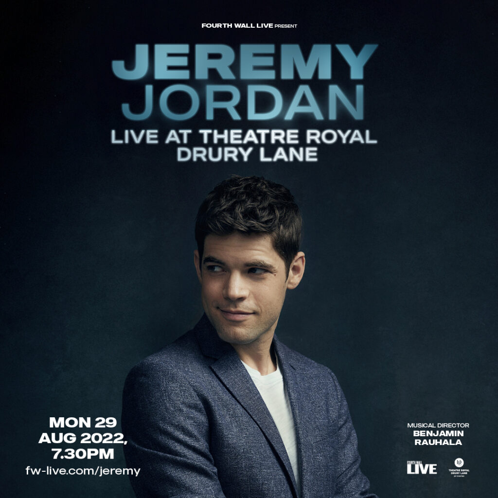 JEREMY JORDAN – LIVE AT THEATRE ROYAL DRURY LANE CONCERT ANNOUNCED